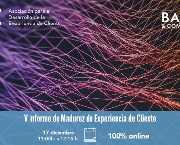 V Informe de Madurez de Experiencia de Cliente - DEC y BAIN&CO