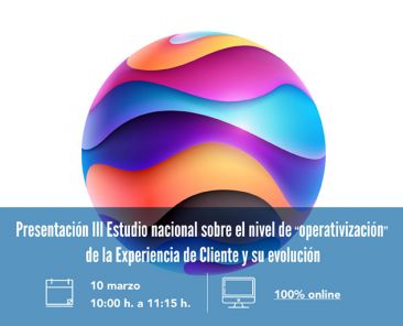 Presentacion del Estudio DEC - Deloitte Digital - Nivel de operativizacion de la Experiencia de Cliente